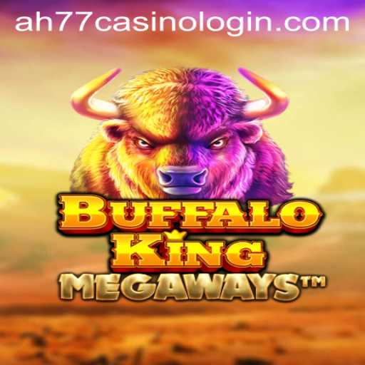 Exploring BuffaloKing and AH77 Casino Login