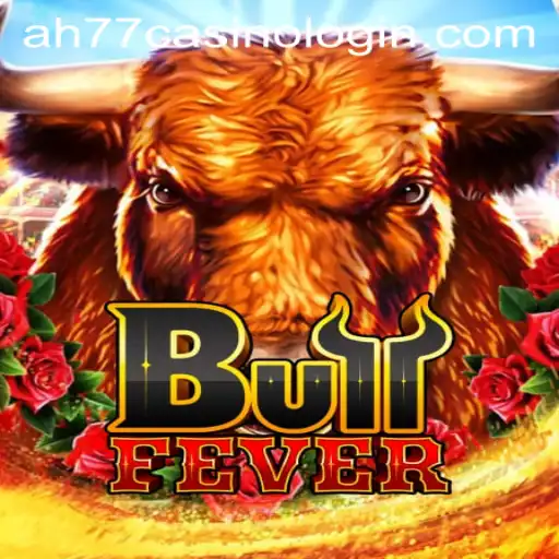 BullFever: Exciting Casino Game & AH77 Casino Login