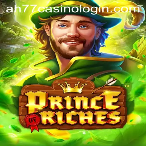 Discover the Exhilarating World of PrinceOfRiches and Its Connection to the ah77 Casino Login Experience