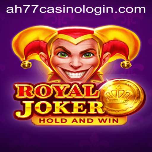 RoyalJoker: A Comprehensive Guide to ah77 Casino Login and Gameplay