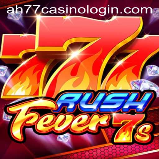 RushFever7s: Dive Into the Thrilling World of Ah77 Casino Gaming